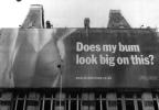 London, june 2001. Rolleiflex SL35 + Distagon 35mm, Ilford Delta 100. There I was, emerging from the tube station near Trafalgar Square, when I was greeted by this huge arse looming above me! The Poms have a long tradition of witty (and cheeky, if you pardon the pun) advertising, and this is no exception. I appreciate an ad that speaks out, and after reading the catch phrase I ecstatically acknowledged, 